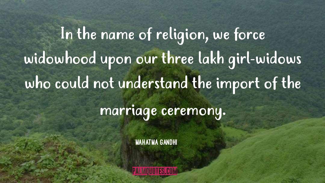 Marriage Ceremony quotes by Mahatma Gandhi