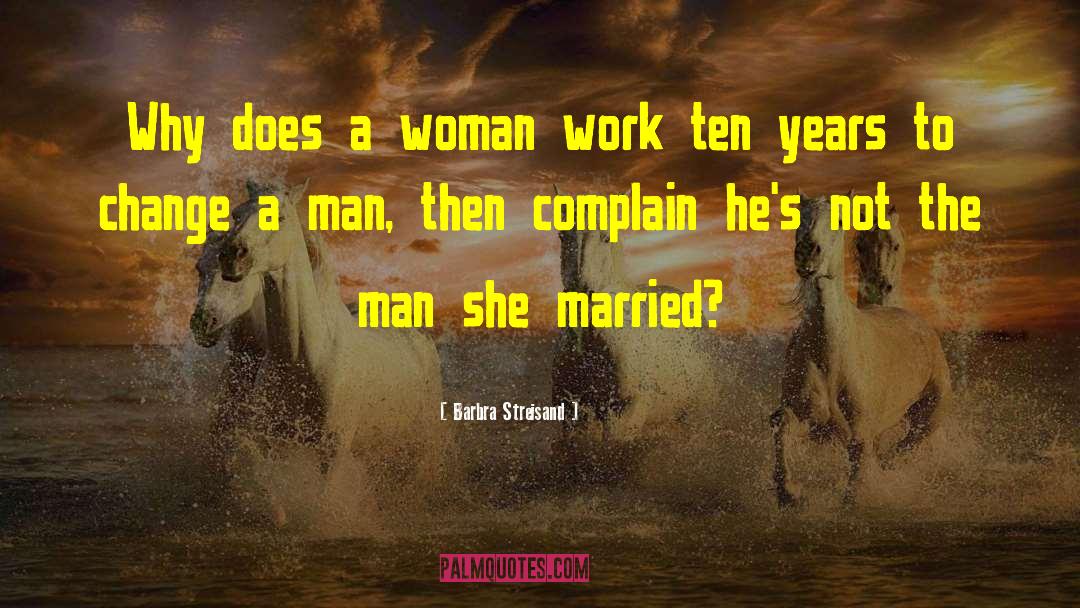 Marriage Critical quotes by Barbra Streisand