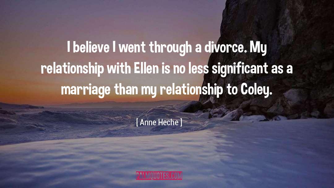 Marriage Divorce quotes by Anne Heche