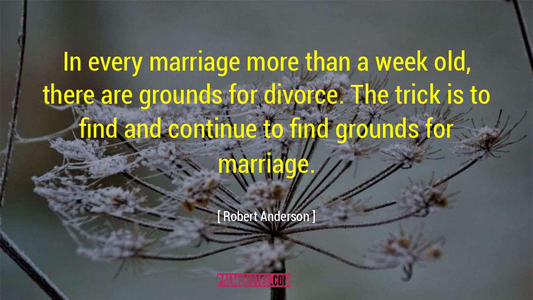 Marriage Divorce quotes by Robert Anderson