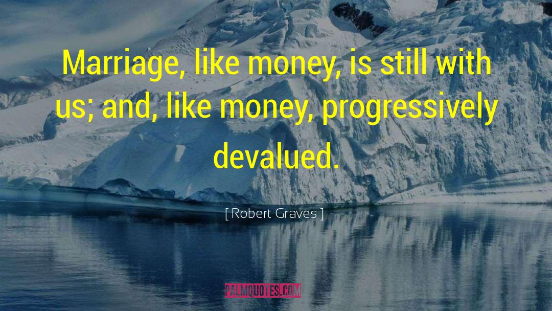 Marriage Divorce quotes by Robert Graves