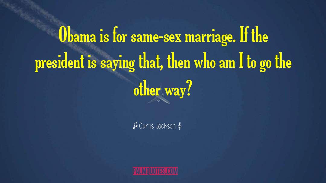 Marriage Equality quotes by Curtis Jackson