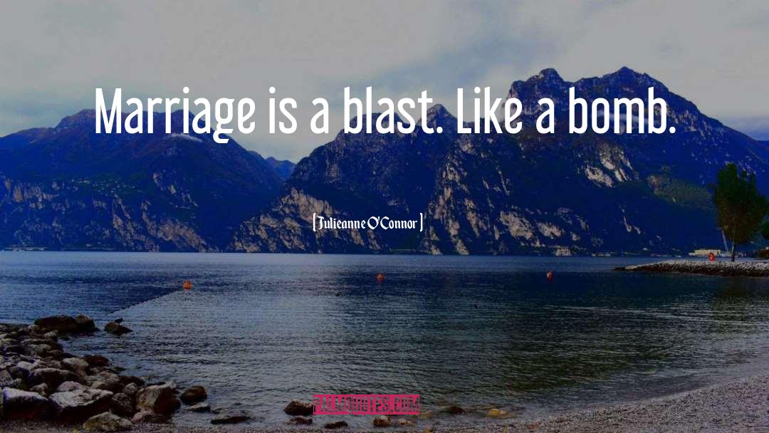 Marriage Humor quotes by Julieanne O'Connor