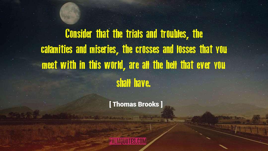 Marriage In Trouble quotes by Thomas Brooks