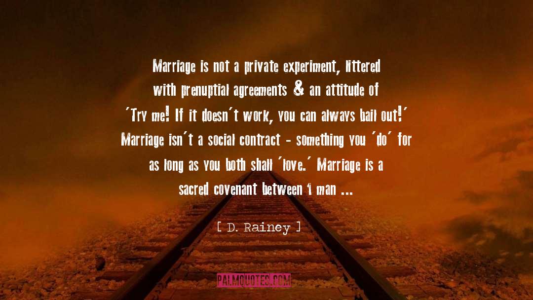 Marriage Is Not For Me quotes by D. Rainey