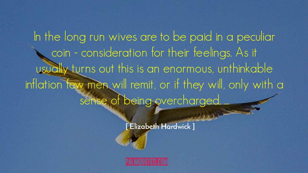 Marriage Is Overrated quotes by Elizabeth Hardwick