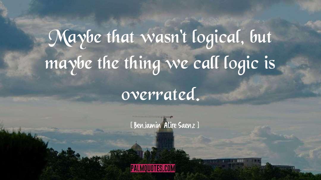 Marriage Is Overrated quotes by Benjamin Alire Saenz