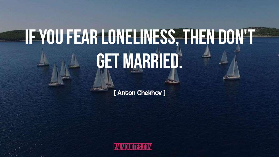 Marriage Islam quotes by Anton Chekhov