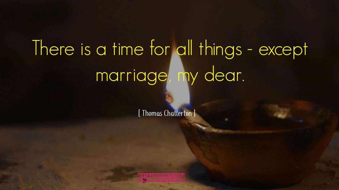 Marriage Issues quotes by Thomas Chatterton