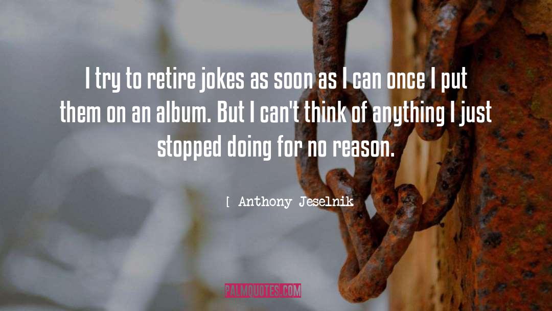 Marriage Jokes quotes by Anthony Jeselnik