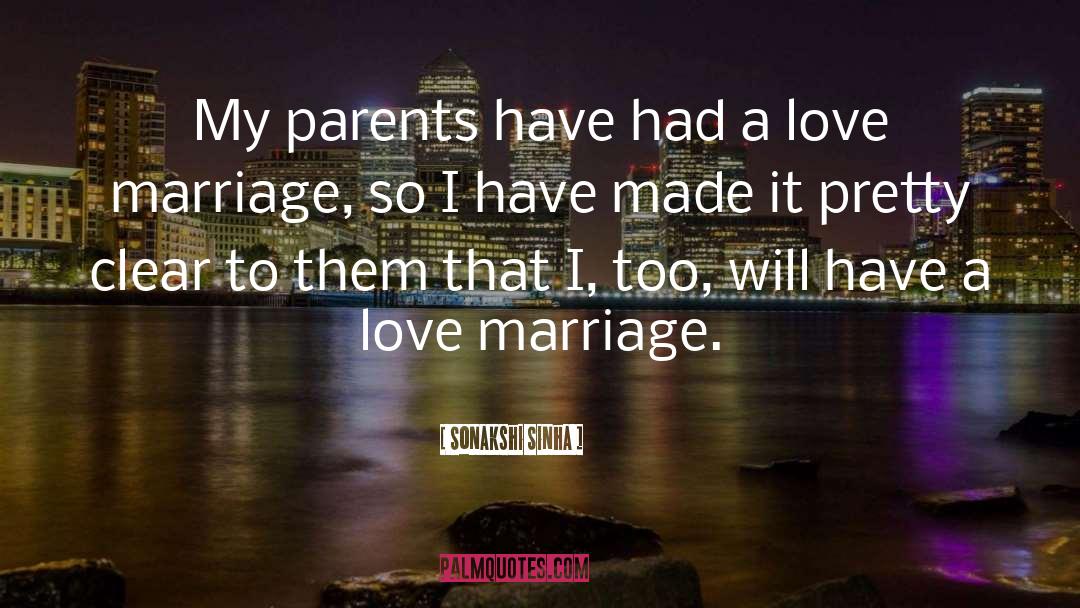 Marriage Love quotes by Sonakshi Sinha