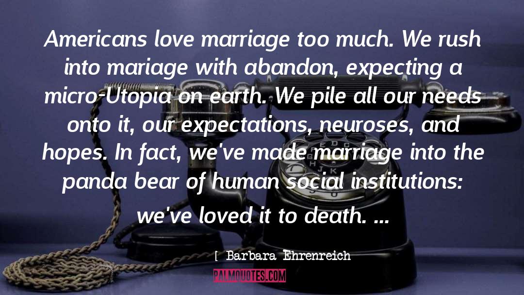 Marriage Love quotes by Barbara Ehrenreich