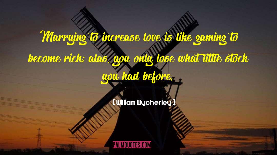 Marriage Love quotes by William Wycherley