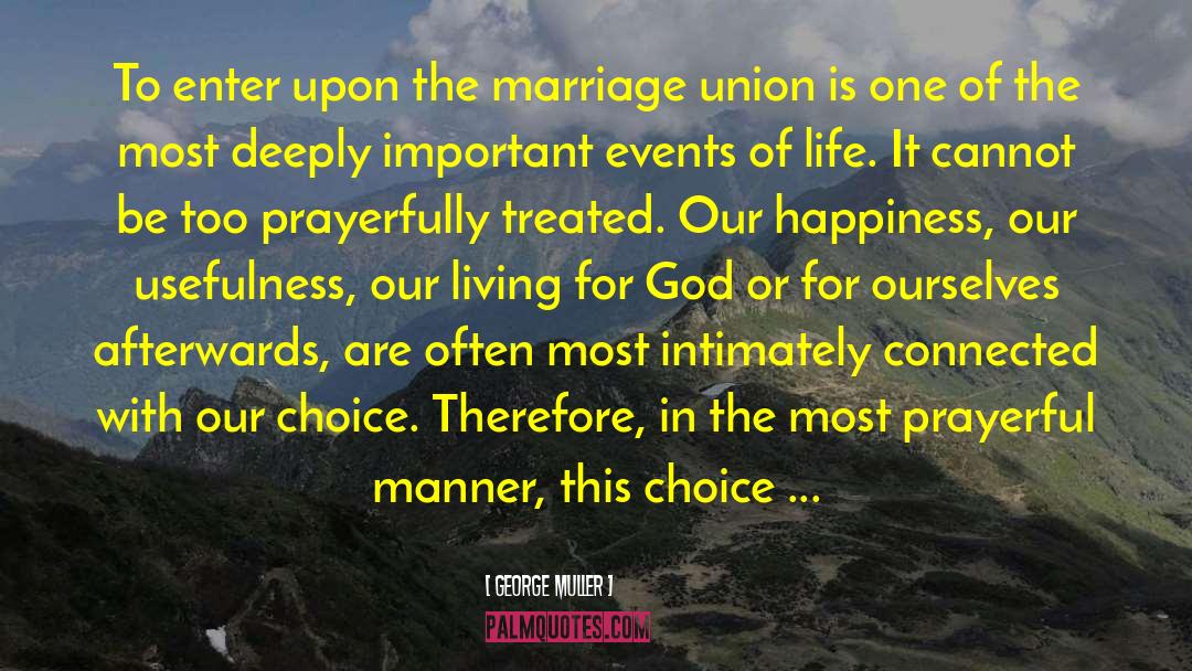 Marriage Mistakes quotes by George Muller