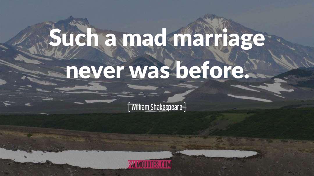 Marriage Persuasion quotes by William Shakespeare