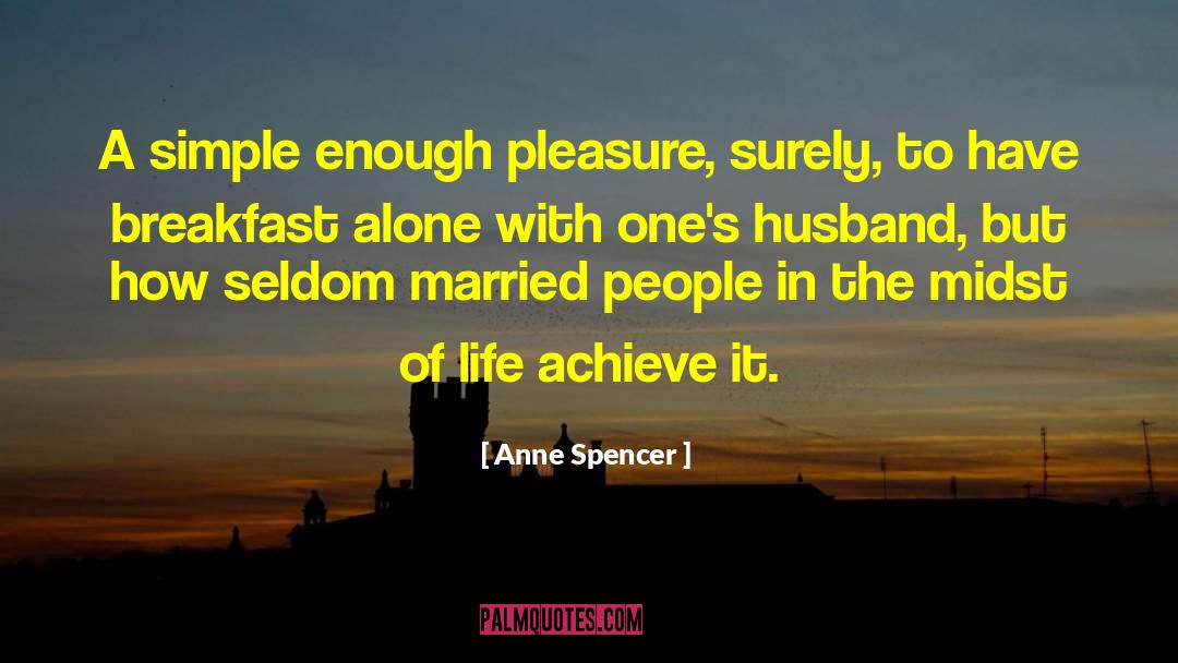 Marriage Problems quotes by Anne Spencer