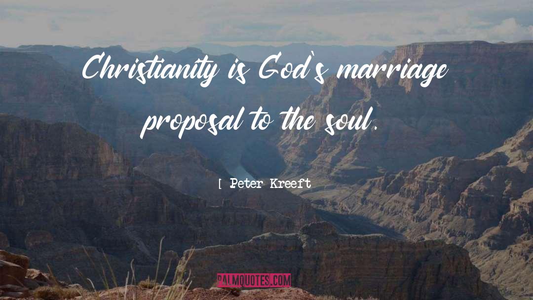 Marriage Proposal quotes by Peter Kreeft