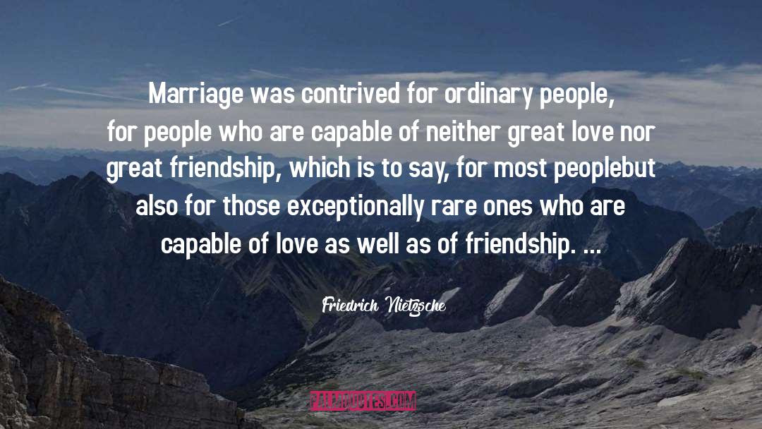 Marriage Proposal quotes by Friedrich Nietzsche