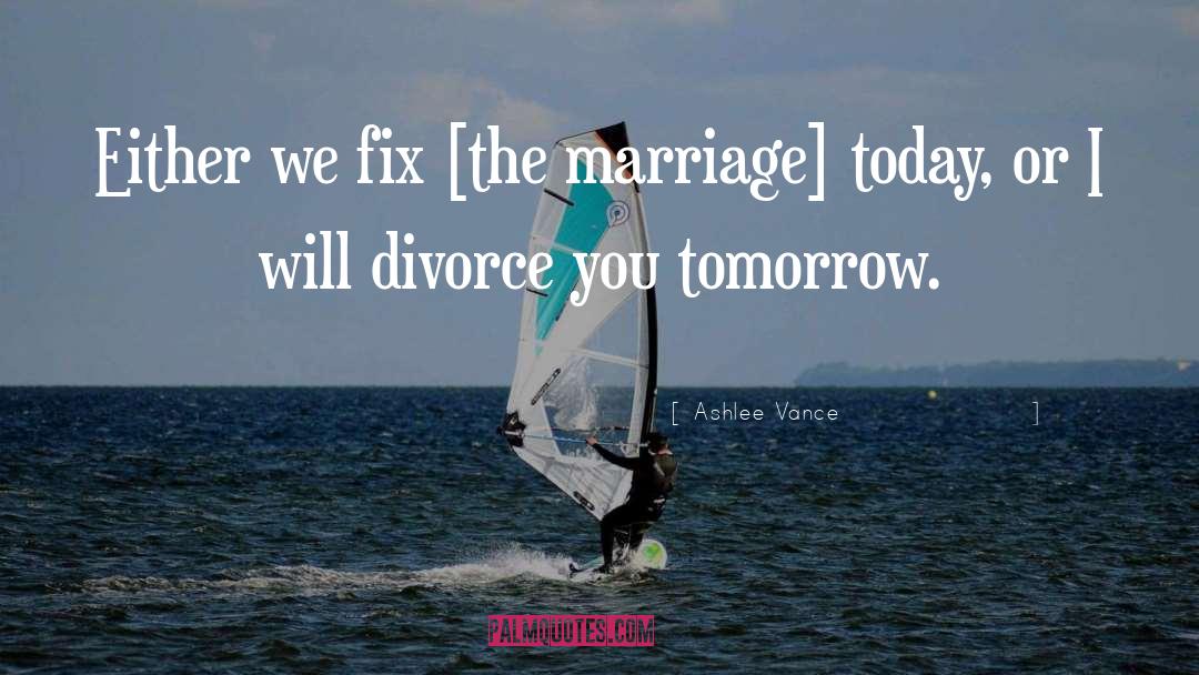Marriage quotes by Ashlee Vance