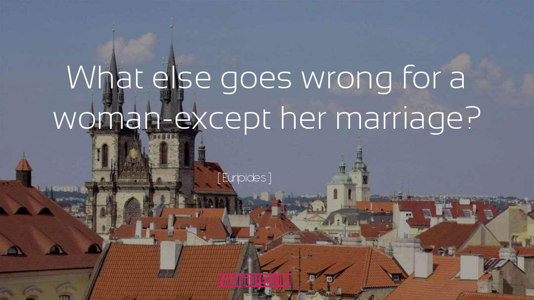 Marriage Strawberries quotes by Euripides