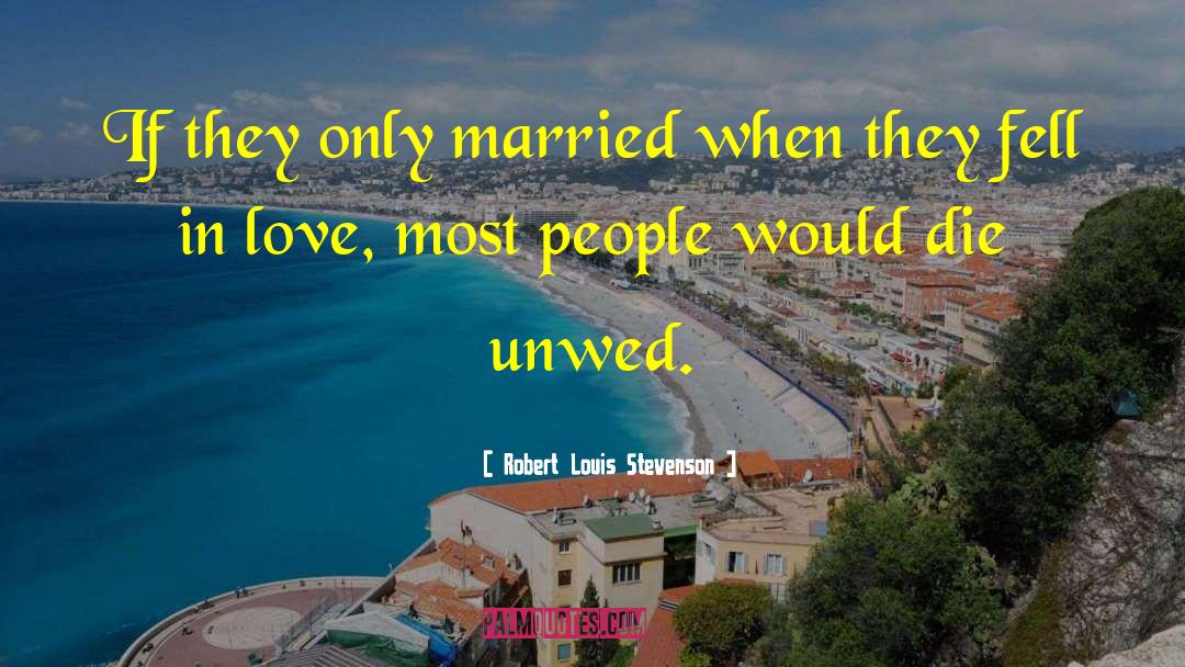 Marriage Superstitions quotes by Robert Louis Stevenson