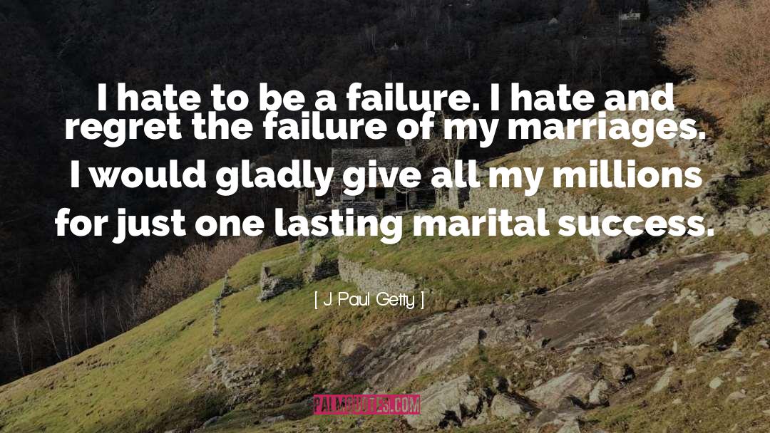 Marriage Superstitions quotes by J. Paul Getty