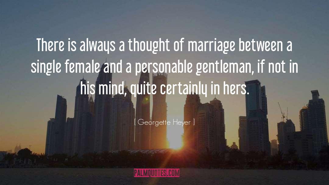 Marriage Wisdom quotes by Georgette Heyer