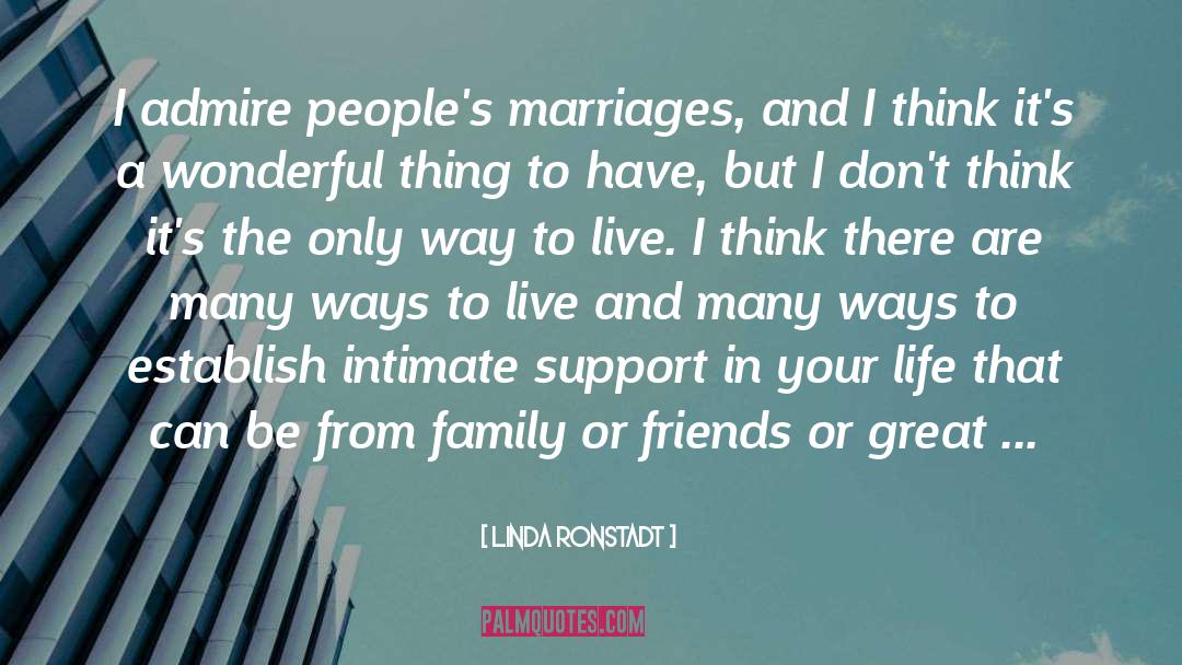 Marriages quotes by Linda Ronstadt