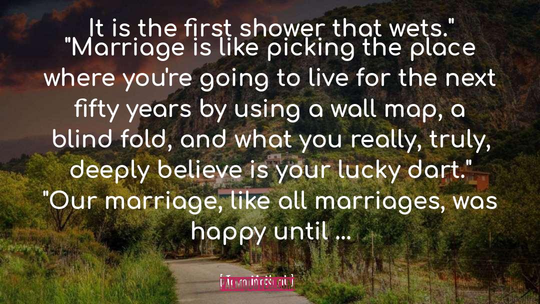 Marriages quotes by Tom McNeal
