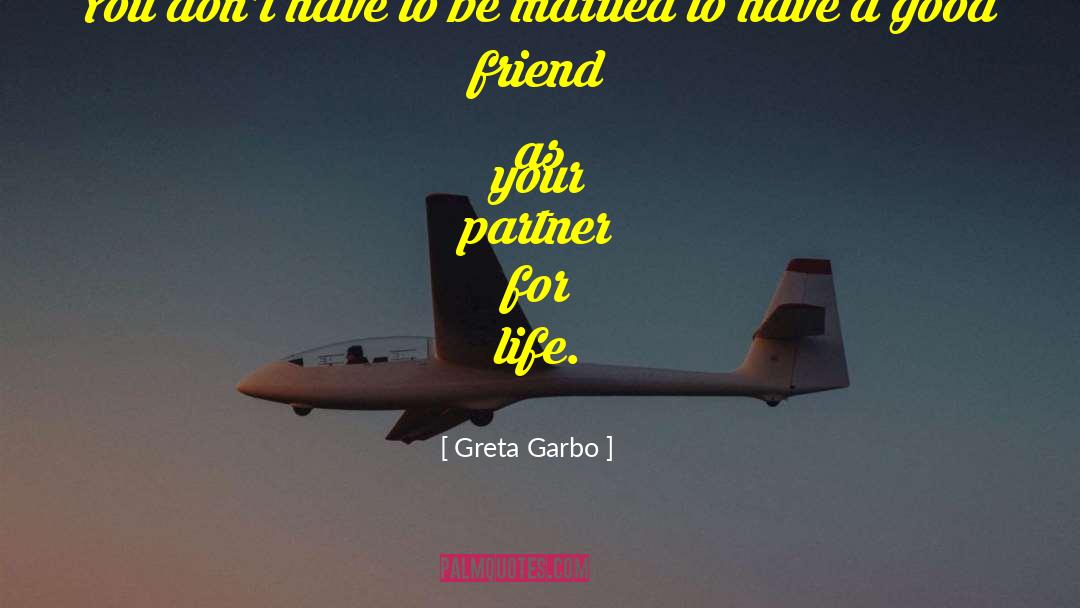 Married Life Funny quotes by Greta Garbo