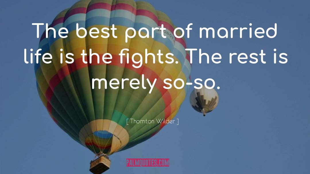 Married Life quotes by Thornton Wilder