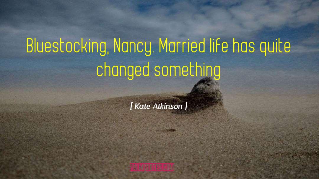 Married Life quotes by Kate Atkinson