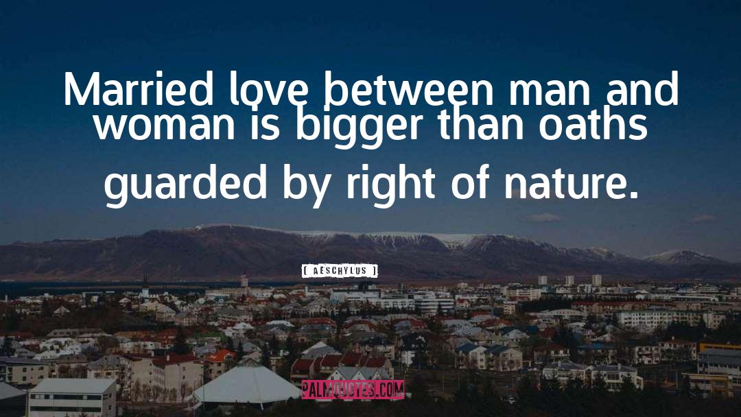 Married Love quotes by Aeschylus