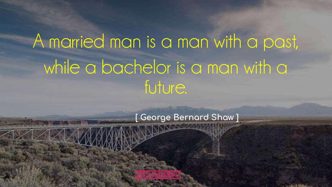 Married Man quotes by George Bernard Shaw