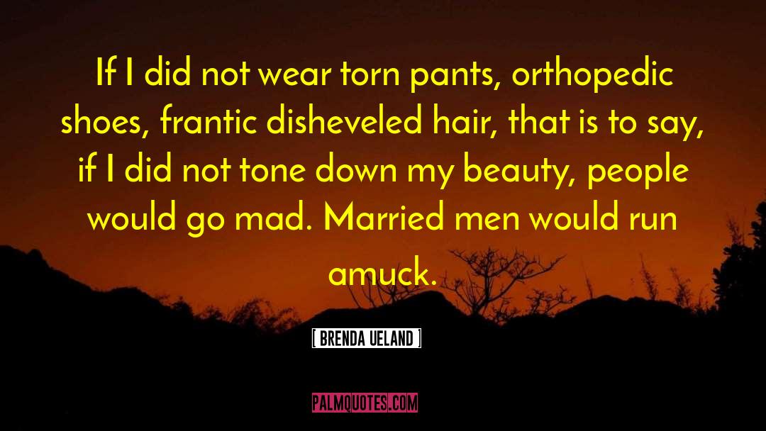 Married Man quotes by Brenda Ueland