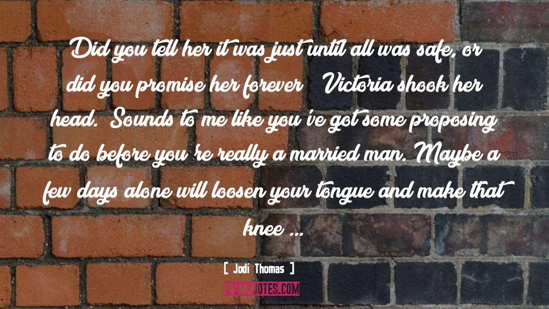 Married Man quotes by Jodi Thomas