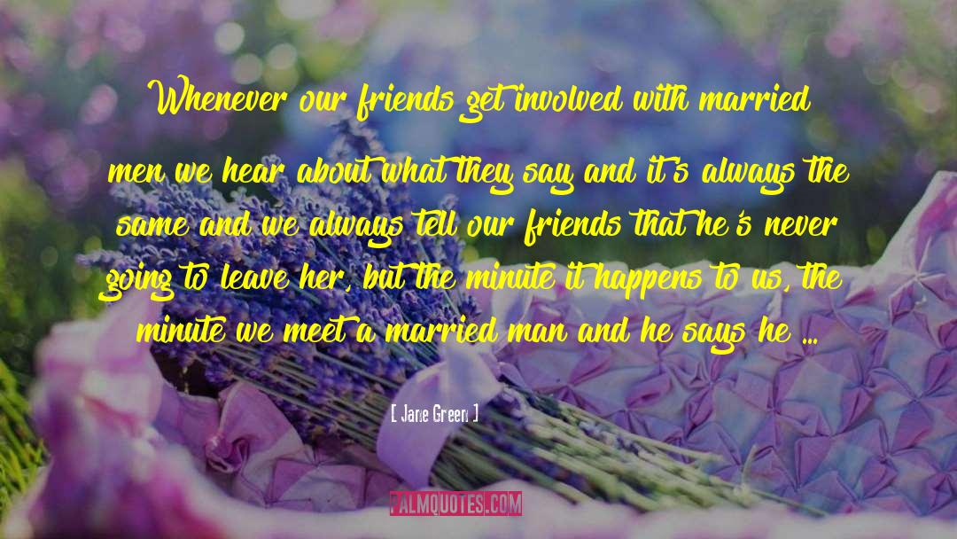 Married Man quotes by Jane Green