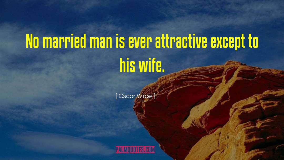 Married Man quotes by Oscar Wilde