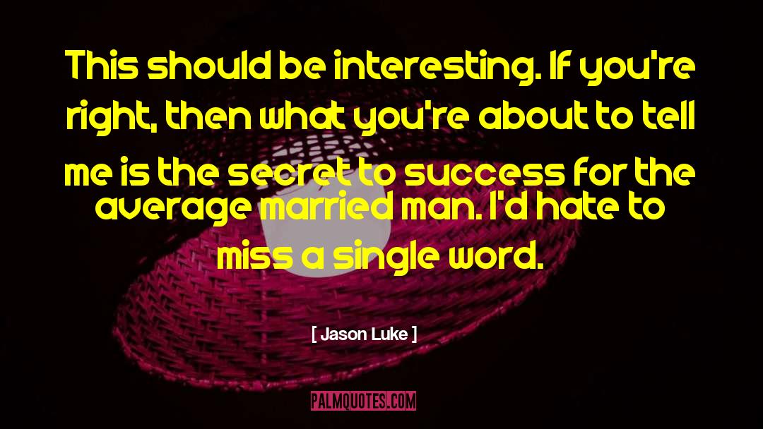 Married Man quotes by Jason Luke