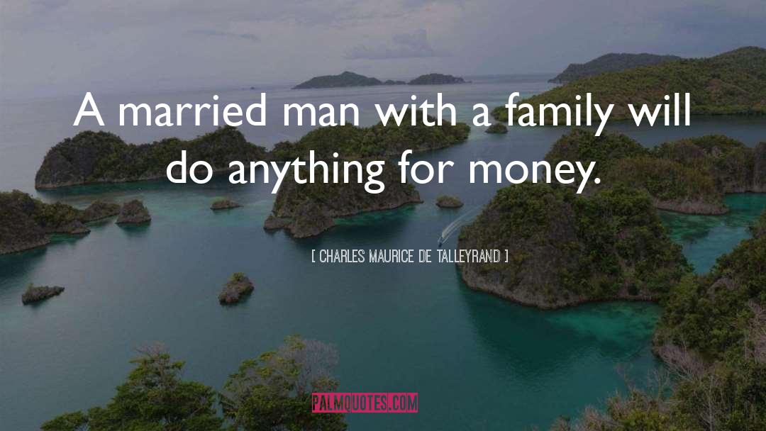 Married Man quotes by Charles Maurice De Talleyrand
