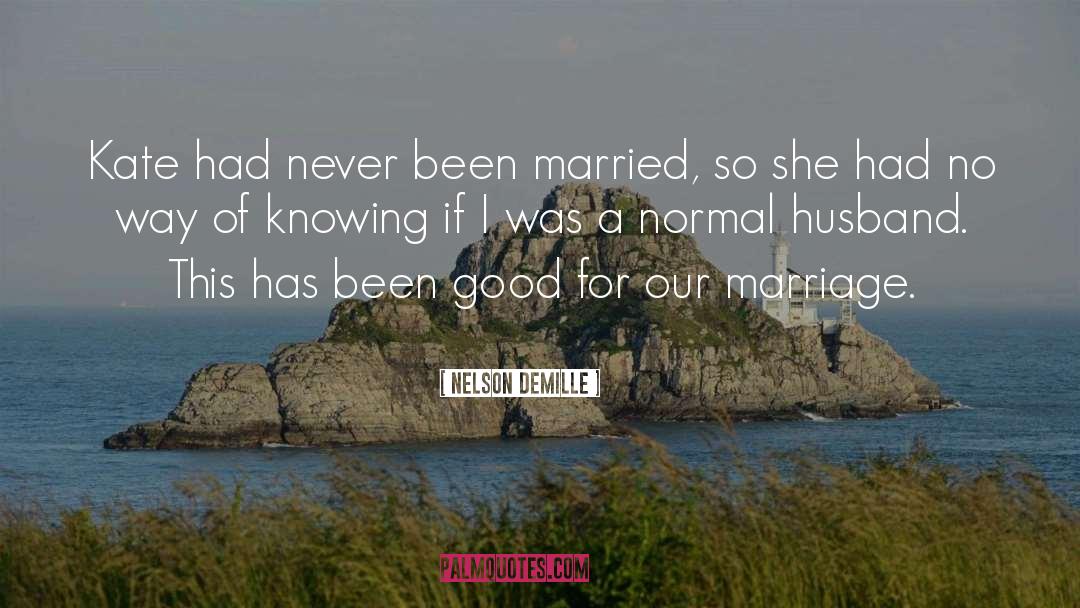 Married quotes by Nelson DeMille