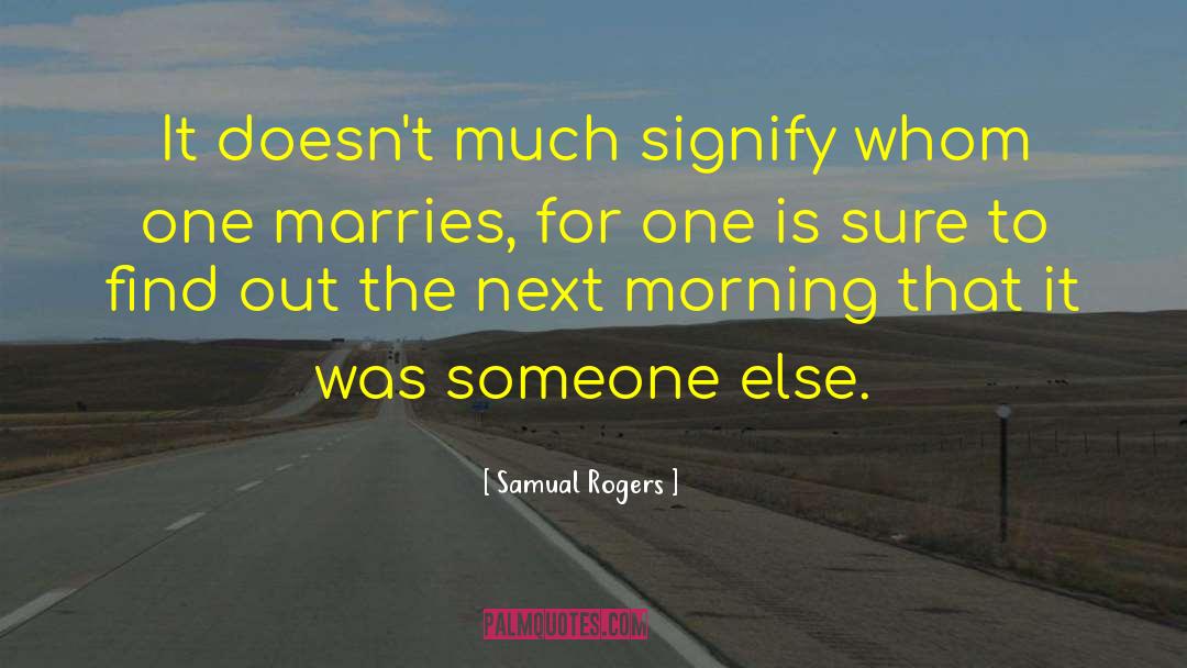 Marries quotes by Samual Rogers