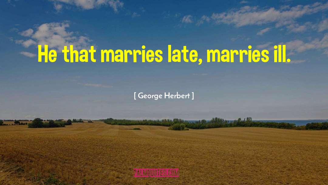 Marries quotes by George Herbert