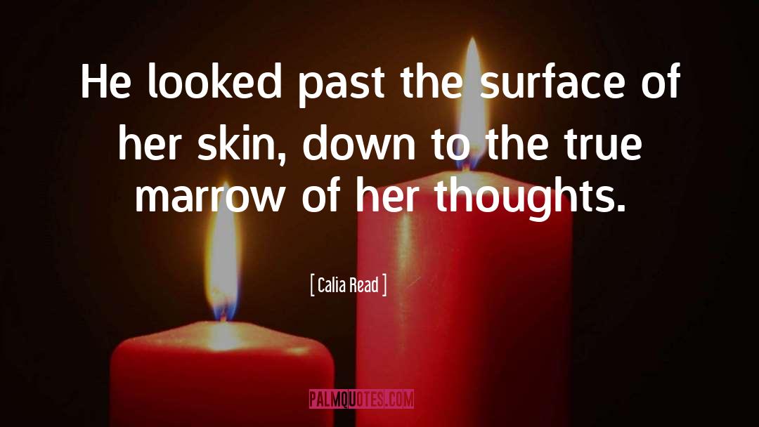 Marrow quotes by Calia Read