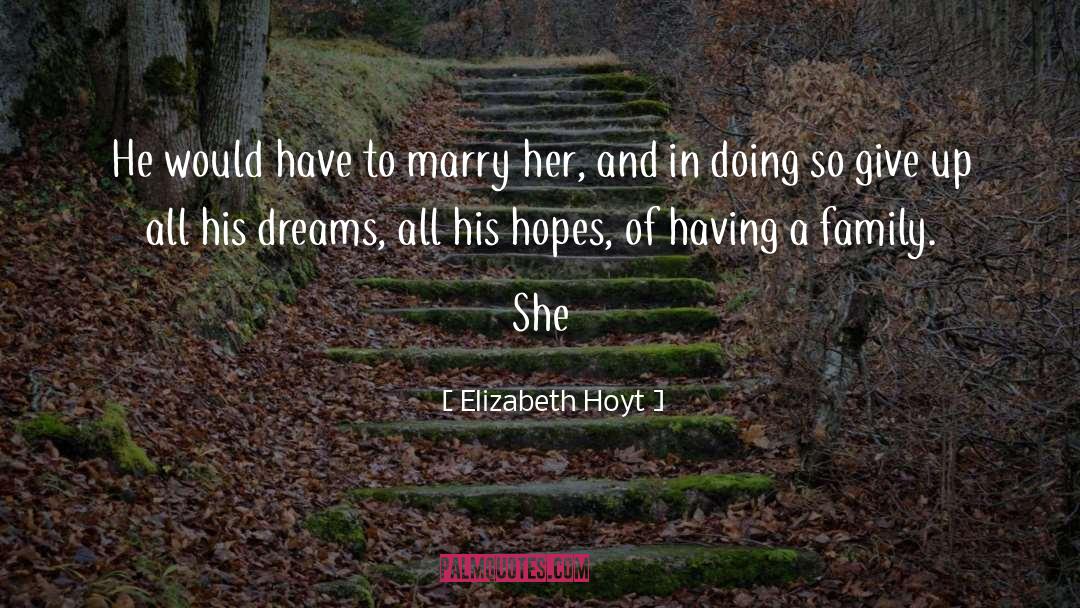 Marry Her quotes by Elizabeth Hoyt