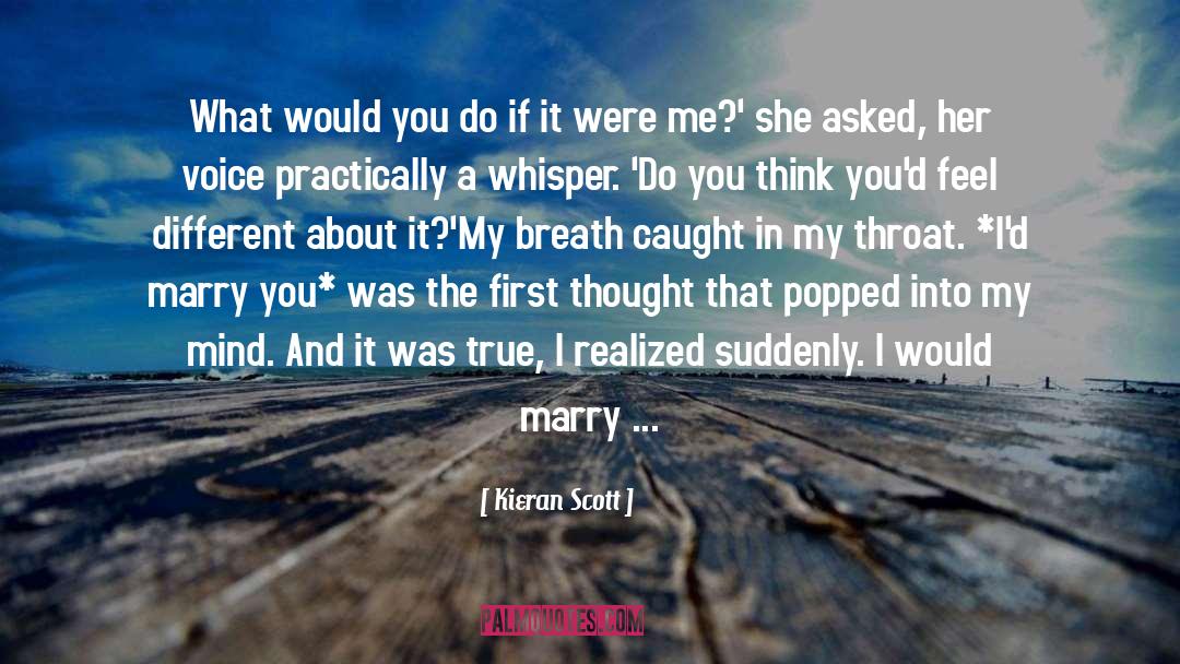 Marry Her quotes by Kieran Scott