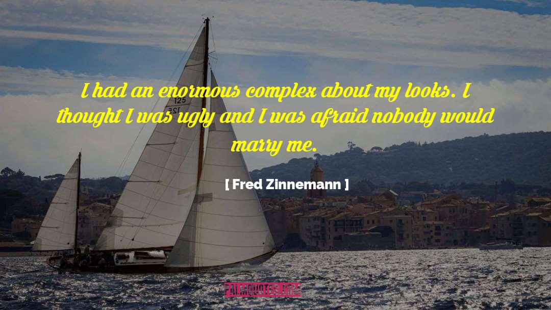 Marry Me quotes by Fred Zinnemann