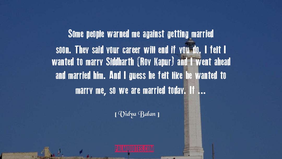 Marry Me quotes by Vidya Balan