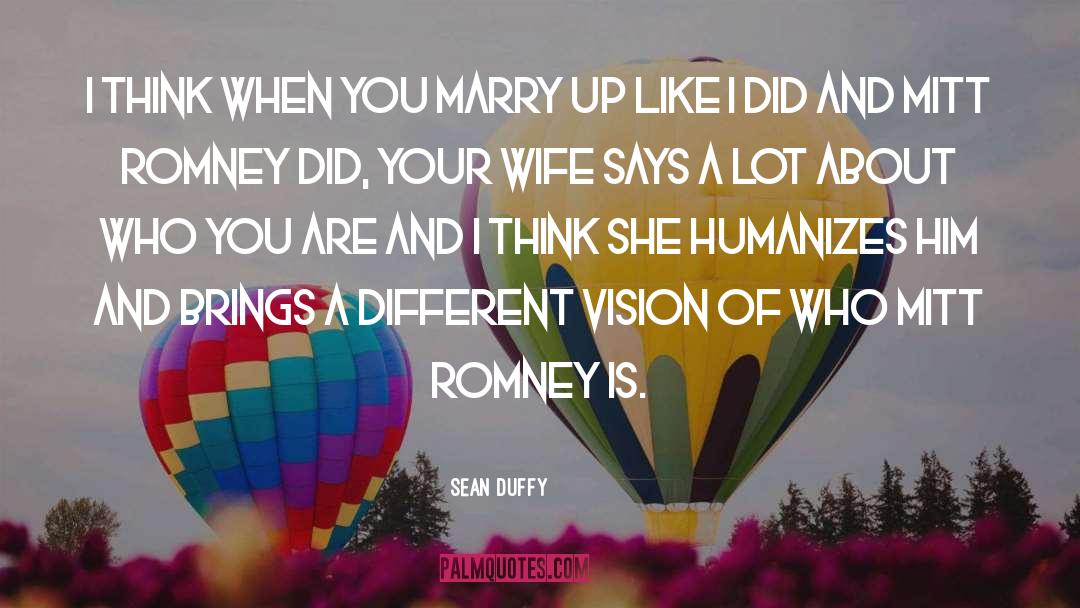 Marry quotes by Sean Duffy