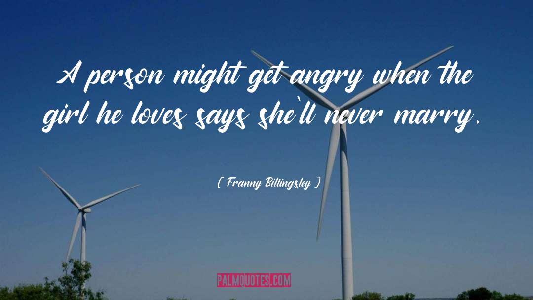 Marry The Person Who Loves You quotes by Franny Billingsley